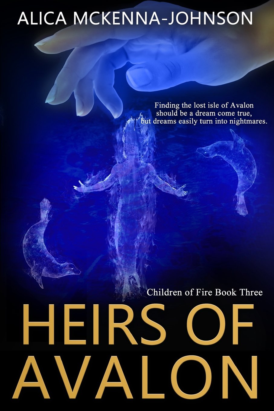 Heirs of Avalon: Volume 3 (Children of Fire)