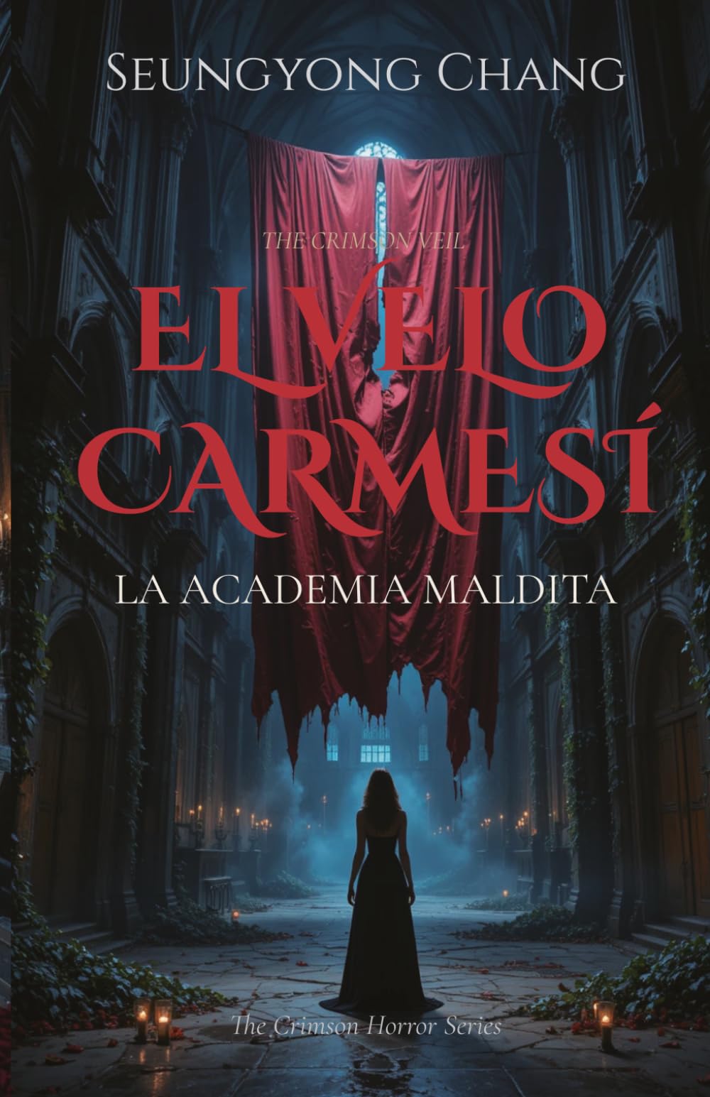 El Velo Carmesí: La Academia Maldita (Edición en español de The Crimson Veil) (The Crimson Horror Series)