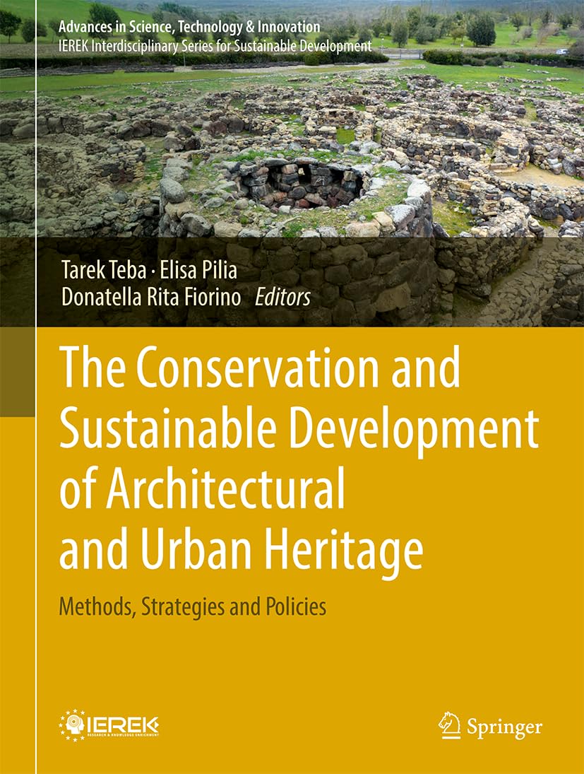 The Conservation and Sustainable Development of Architectural and Urban Heritage: Methods, Strategies and Policies (Advances in Science, Technology & Innovation)