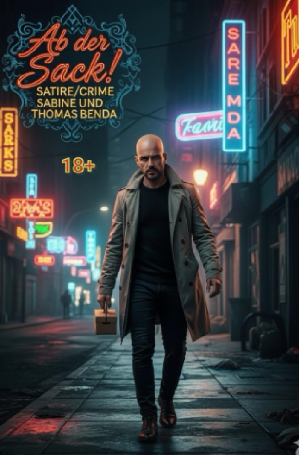 Ab der Sack!: Eine satirische und vor allem messerscharfe Crime-Story.