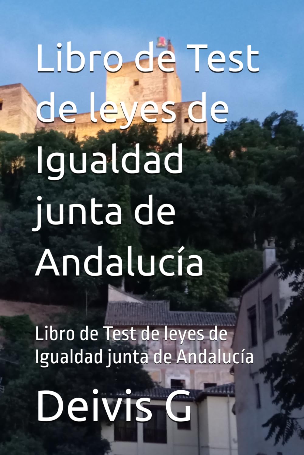 Libro de Test de leyes de Igualdad junta de Andalucía: Libro de Test de leyes de Igualdad junta de Andalucía