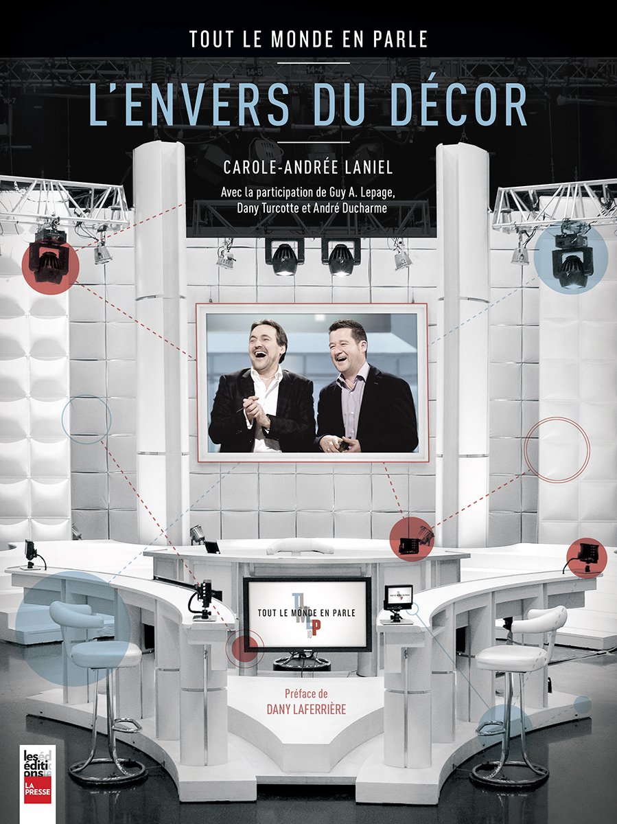 ENVERS DU DÉCOR (L') : TOUT LE MONDE EN PARLE [Paperback] LANIEL,CAROLE-ANDRÉE