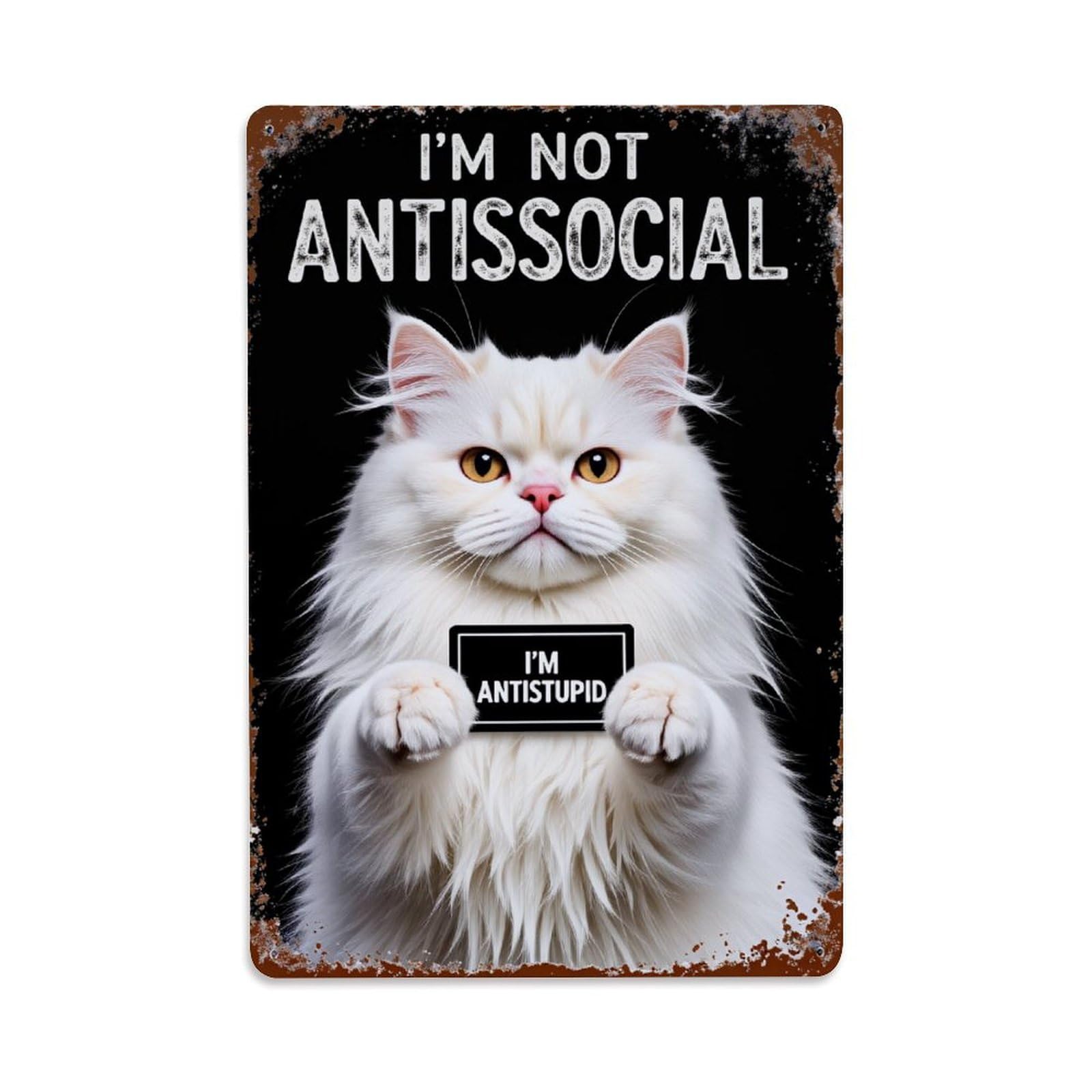 Cat Holding Sign With Text Retro Metal Tin Sign, Vintage Decor Art Poster for Bar, Home, Man Cave, Kitchen, Laundry Room Gift 8x12Inch