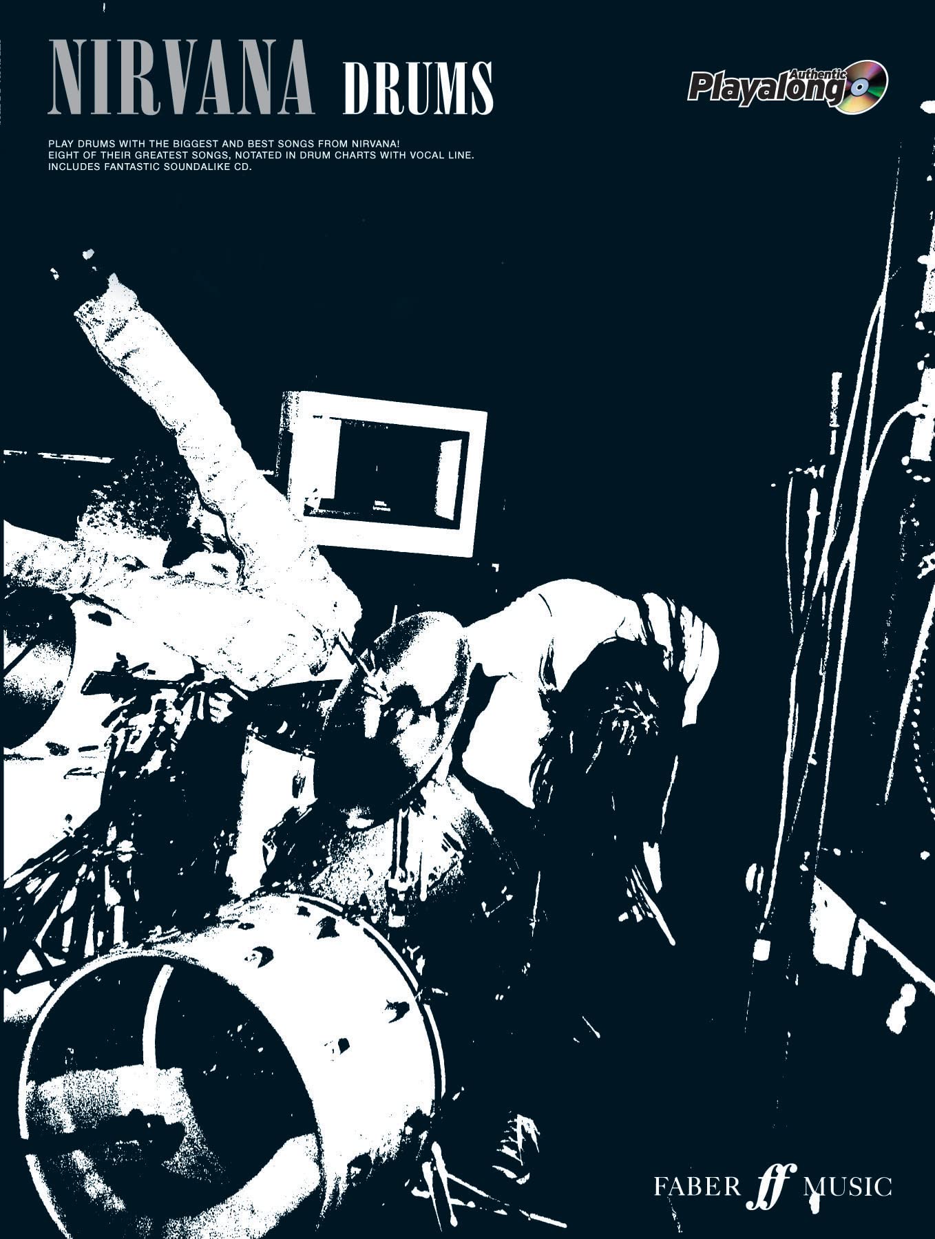 Nirvana: Drums (Authentic Playalong): Eight of Their Biggest Songs