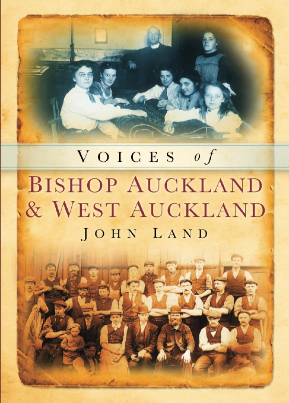 Bishop Auckland & West Auckland Voices: Tempus Oral History Series