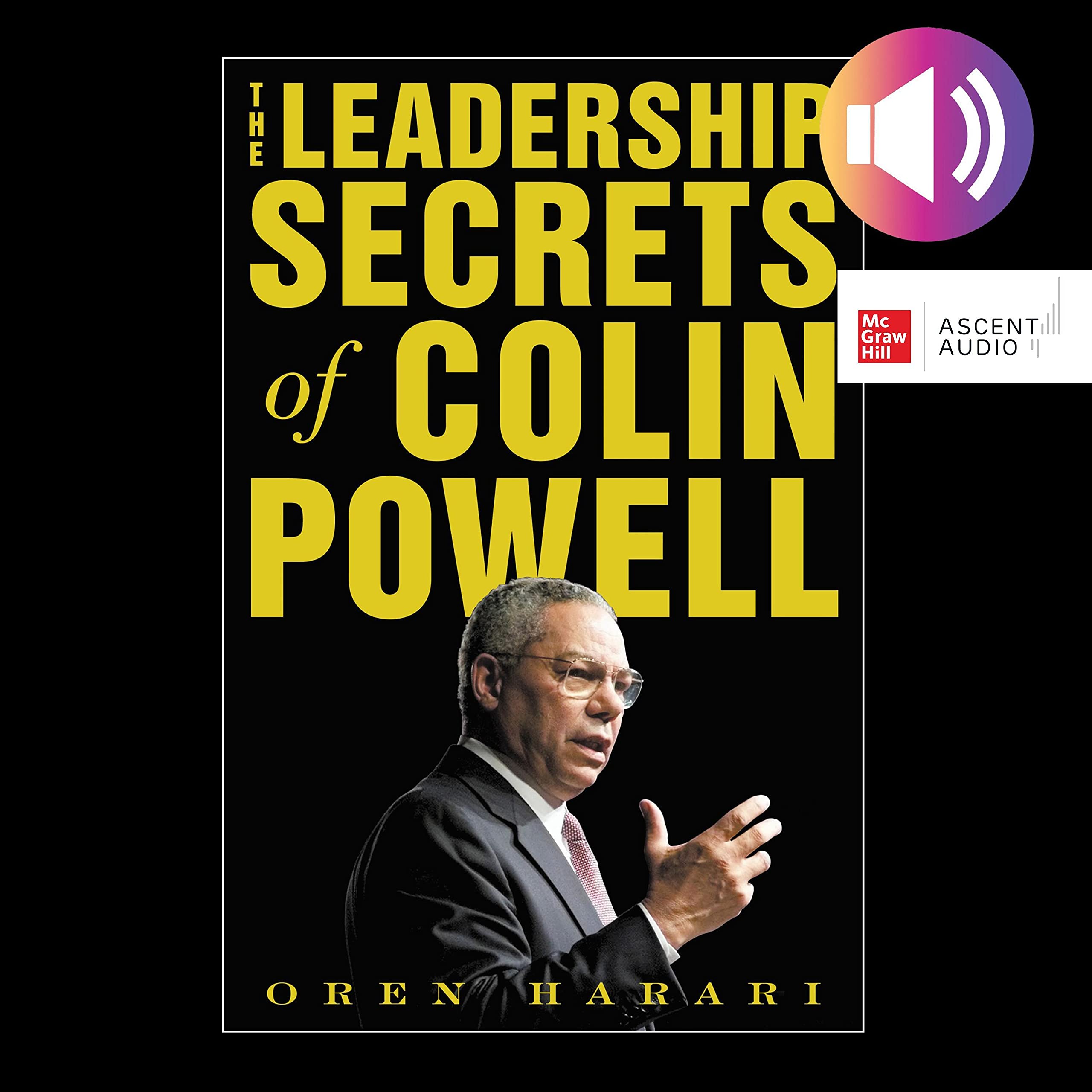 The Leadership Secrets of Colin Powell
