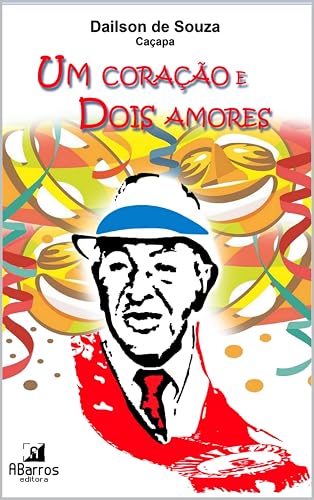 Um coração dois amores (Portuguese Edition)