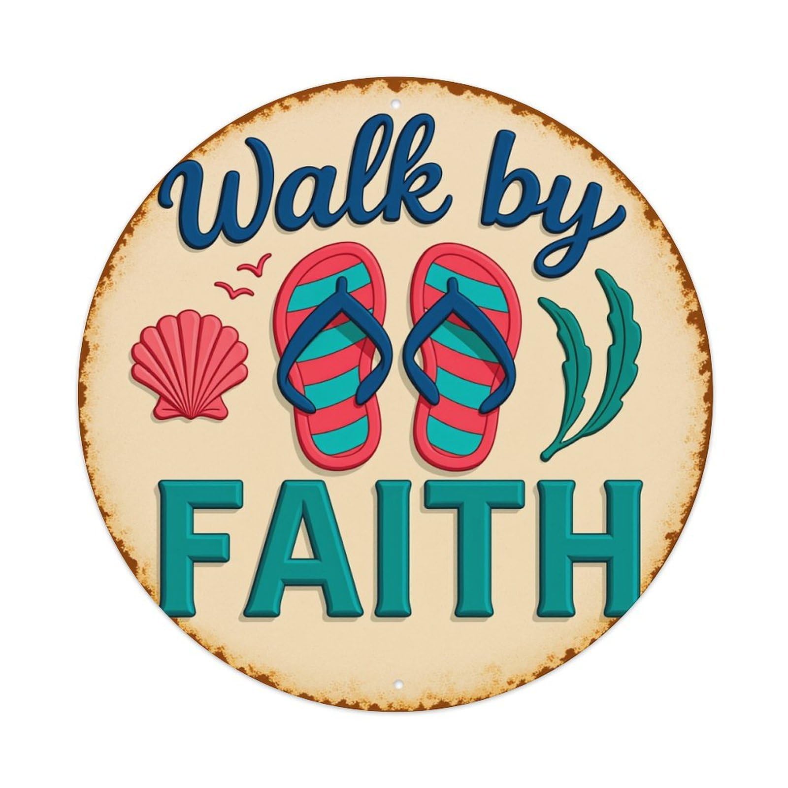 Walk By Faith Flip Flops Shell Seashore Round Tin Sign Retro Metal Sign for Cafe Bar Pub Home Game Room Gym Club Wall Decoration Vintage Metal Poster 8x8 Inch