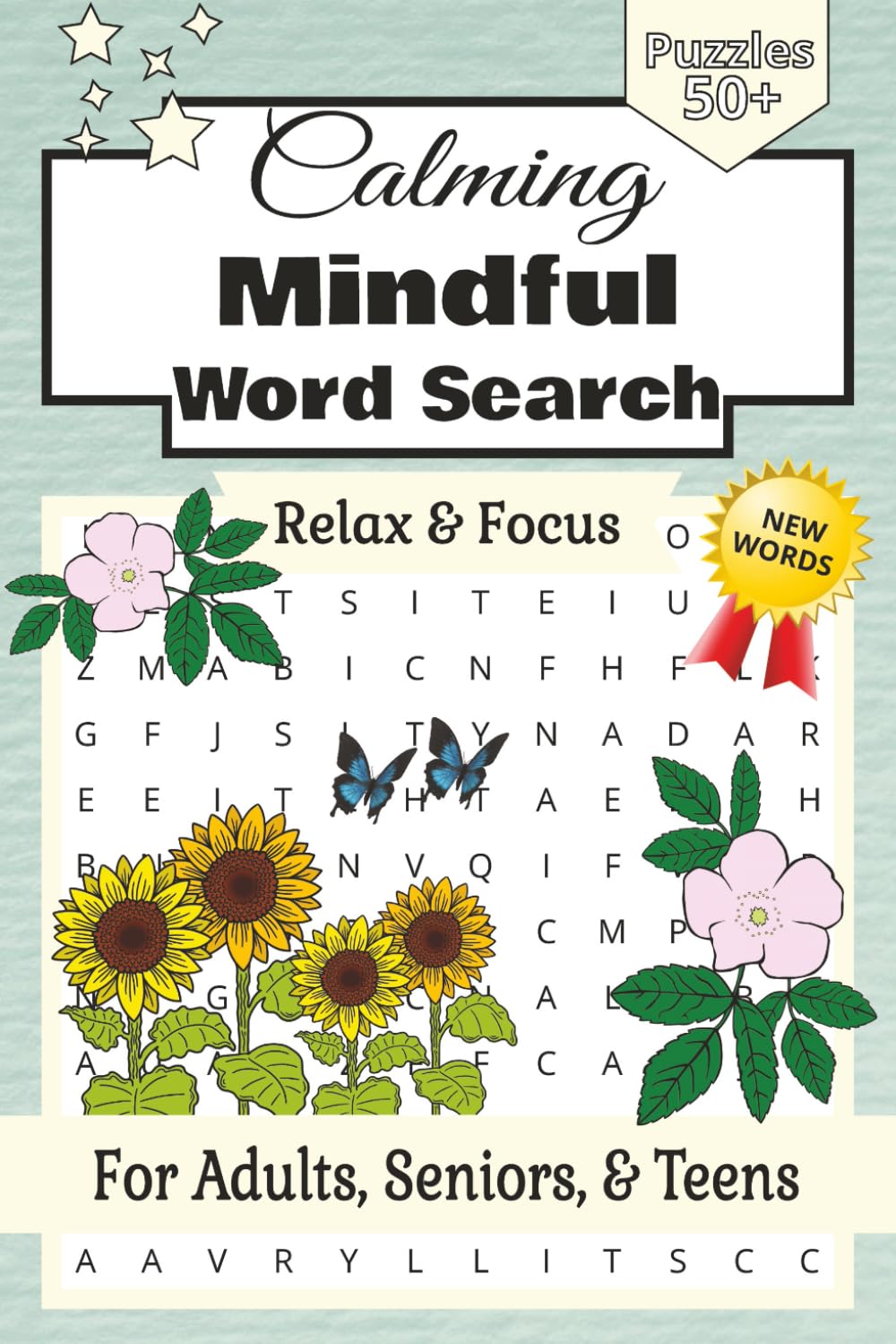 Mindful Calming Word Search Puzzle Book: Mindful Calming Puzzles for Stress Relief | Relax, Focus, and Calm the Mind | 6x9 Inches, 110 Pages | 50+ Puzzles | Solutions Included