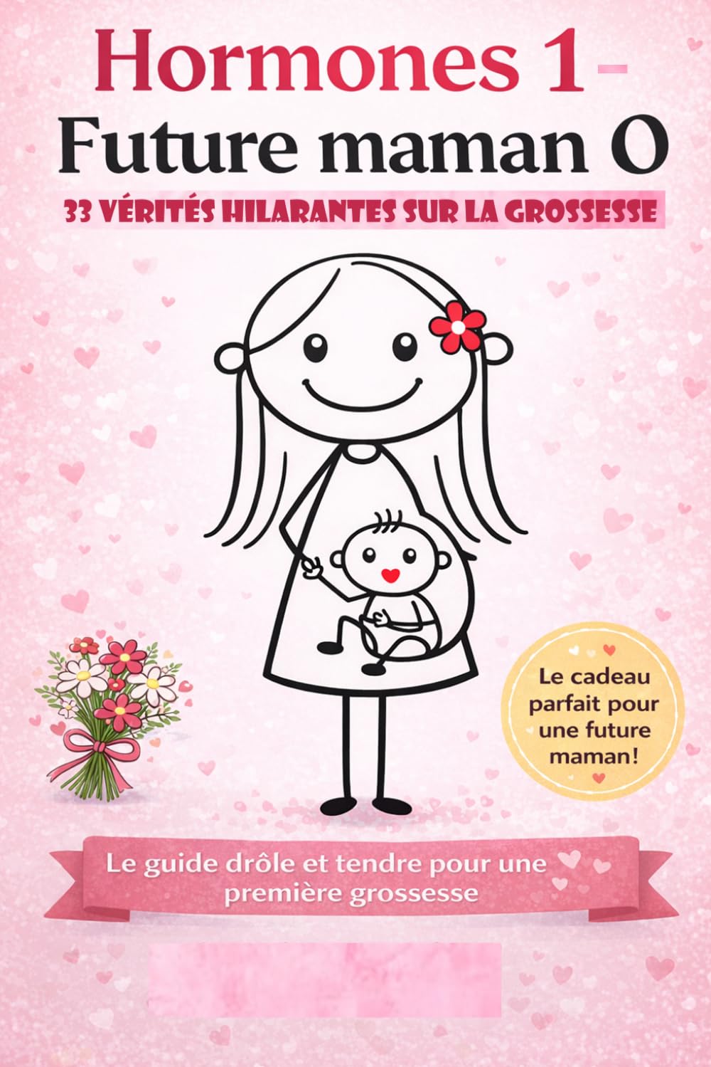 Hormones 1 Future Maman 0: 33 vérités hilarantes sur la grossesse