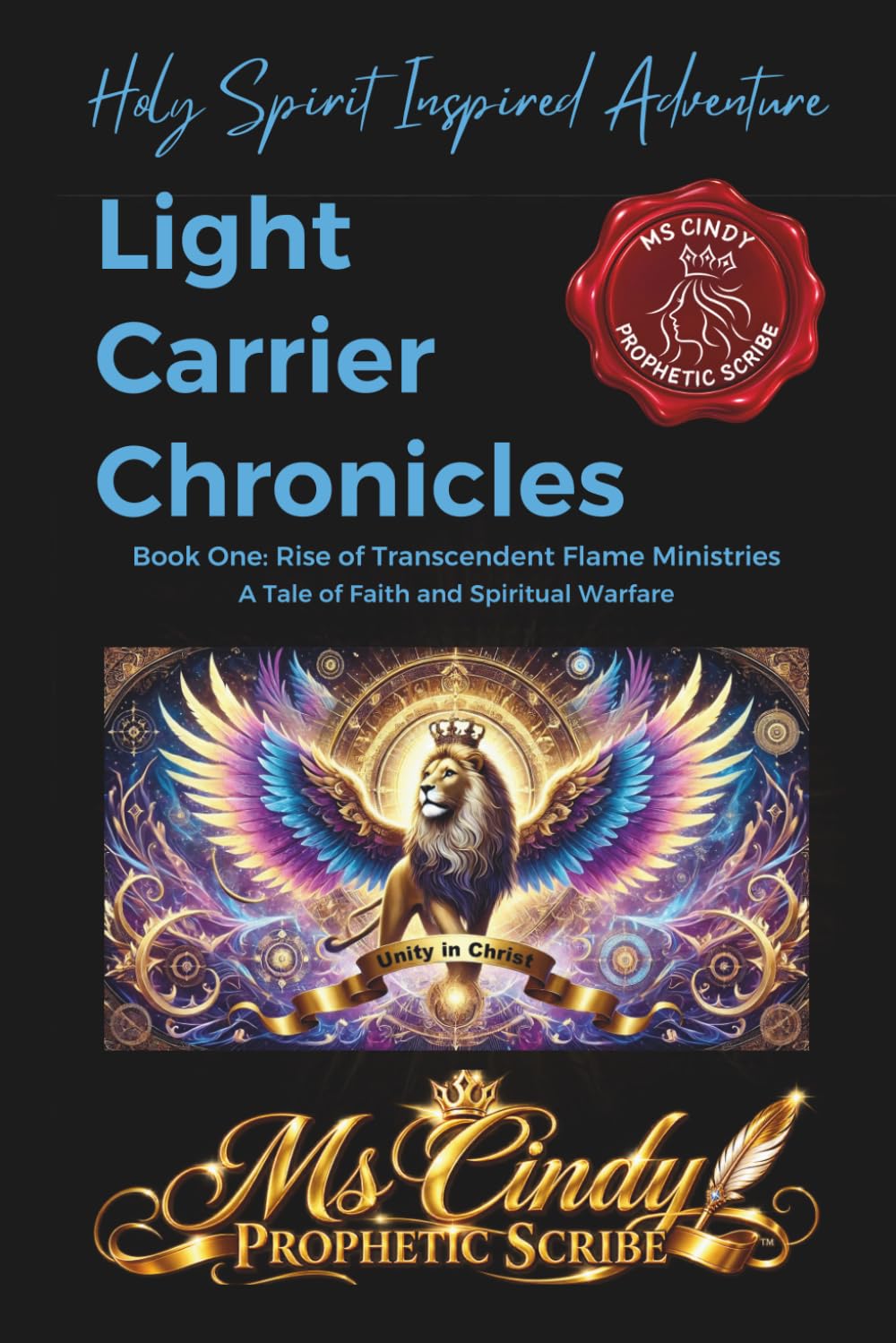 Light Carrier Chronicles: Book One: Rise of Transcendent Flame Ministries