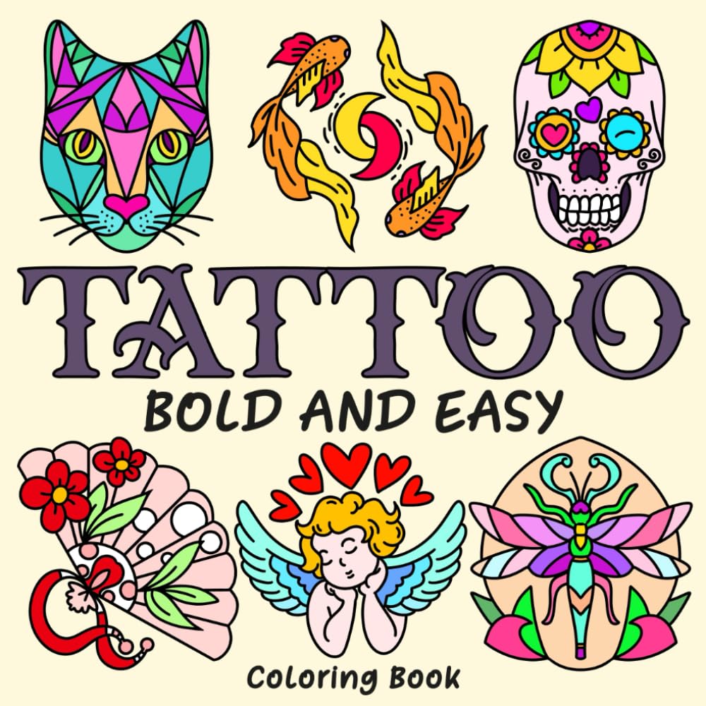 Tattoo Bold and Easy Coloring Book: 55 Big and Simple Coloring Pages for Adults and Teens. Beautiful & Unique Designs for Relaxation and Creativity. ... Vintage drawing. (Bold and Easy for All Ages)