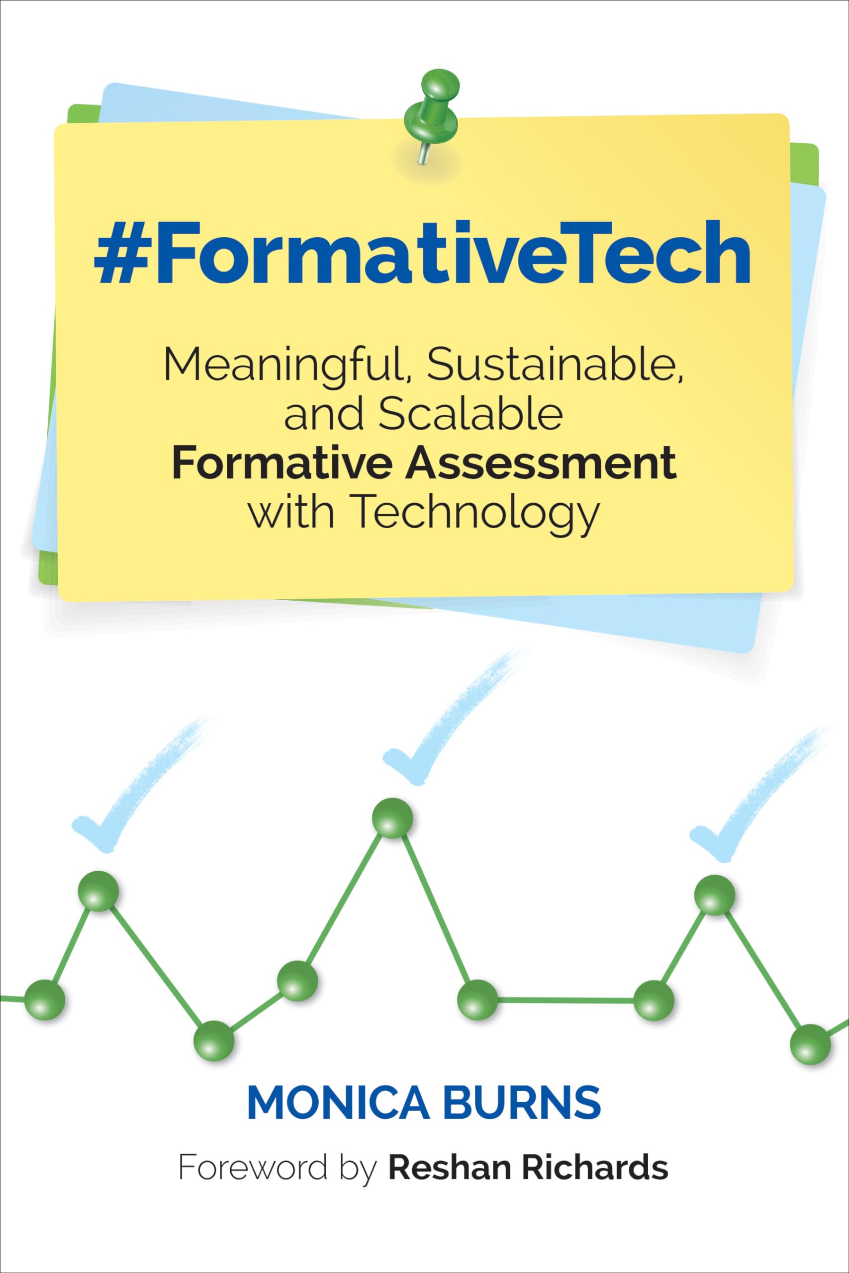 #FormativeTech: Meaningful, Sustainable, and Scalable Formative Assessment With Technology (Corwin Teaching Essentials)