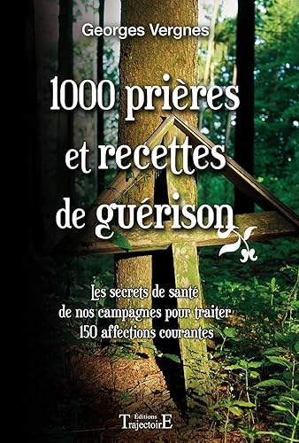1000 Prières et recettes de guérison
