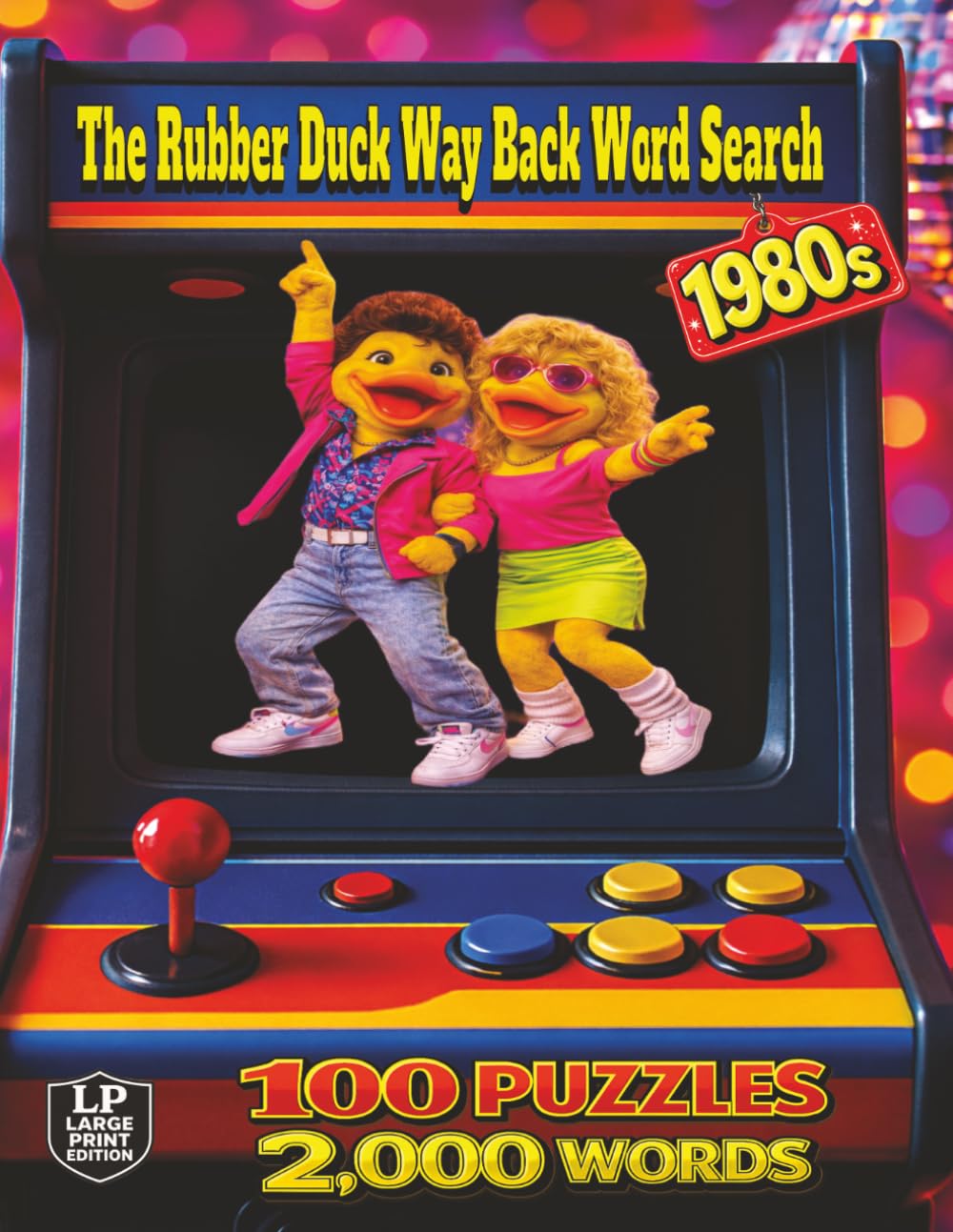 The Rubber Duck Way Back Word Search: 1980s: 100 Puzzles and 2,000 Words That Take You Back to the 1980s with the Sound of Arcade games, the beat of the music video and the Rise of Early Computers