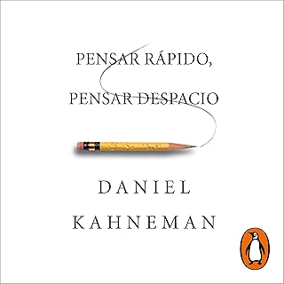 Pensar rápido, pensar despacio [Think Fast, Think Slowly]