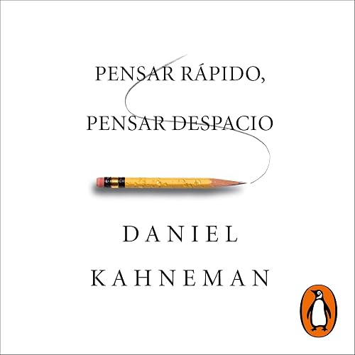 Pensar rápido, pensar despacio [Think Fast, Think Slowly]