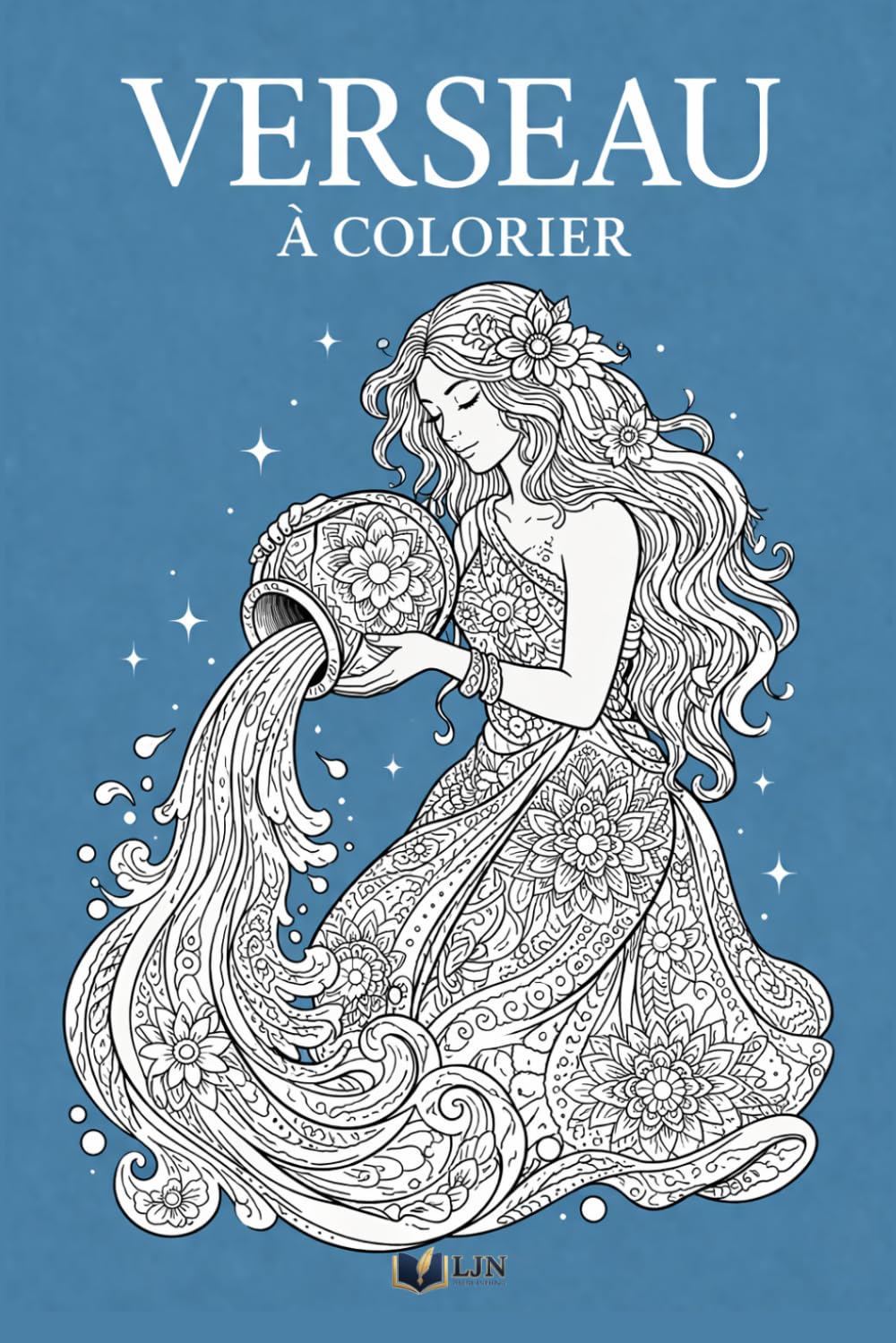 Verseau à colorier: Livre de coloriage de ton signe - 50 vérités entre humour et réalité parfois piquante (Mon Signe à Colorier)