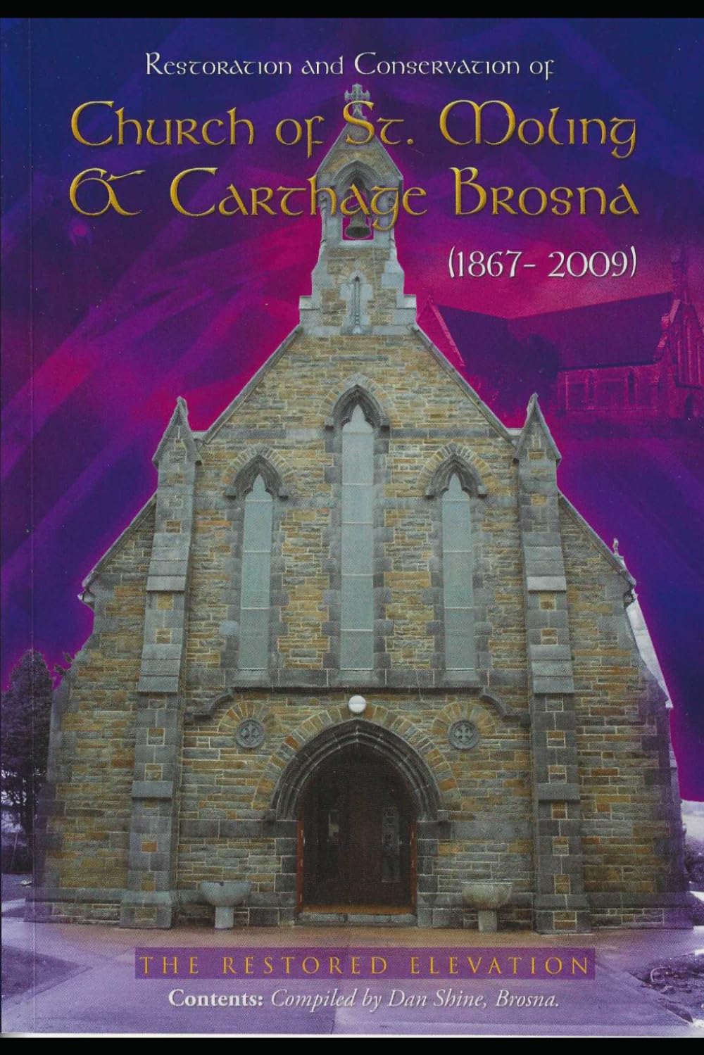 Restoration and Conservation of Church of St. Moling and Carthage Brosna (1867- 2009)