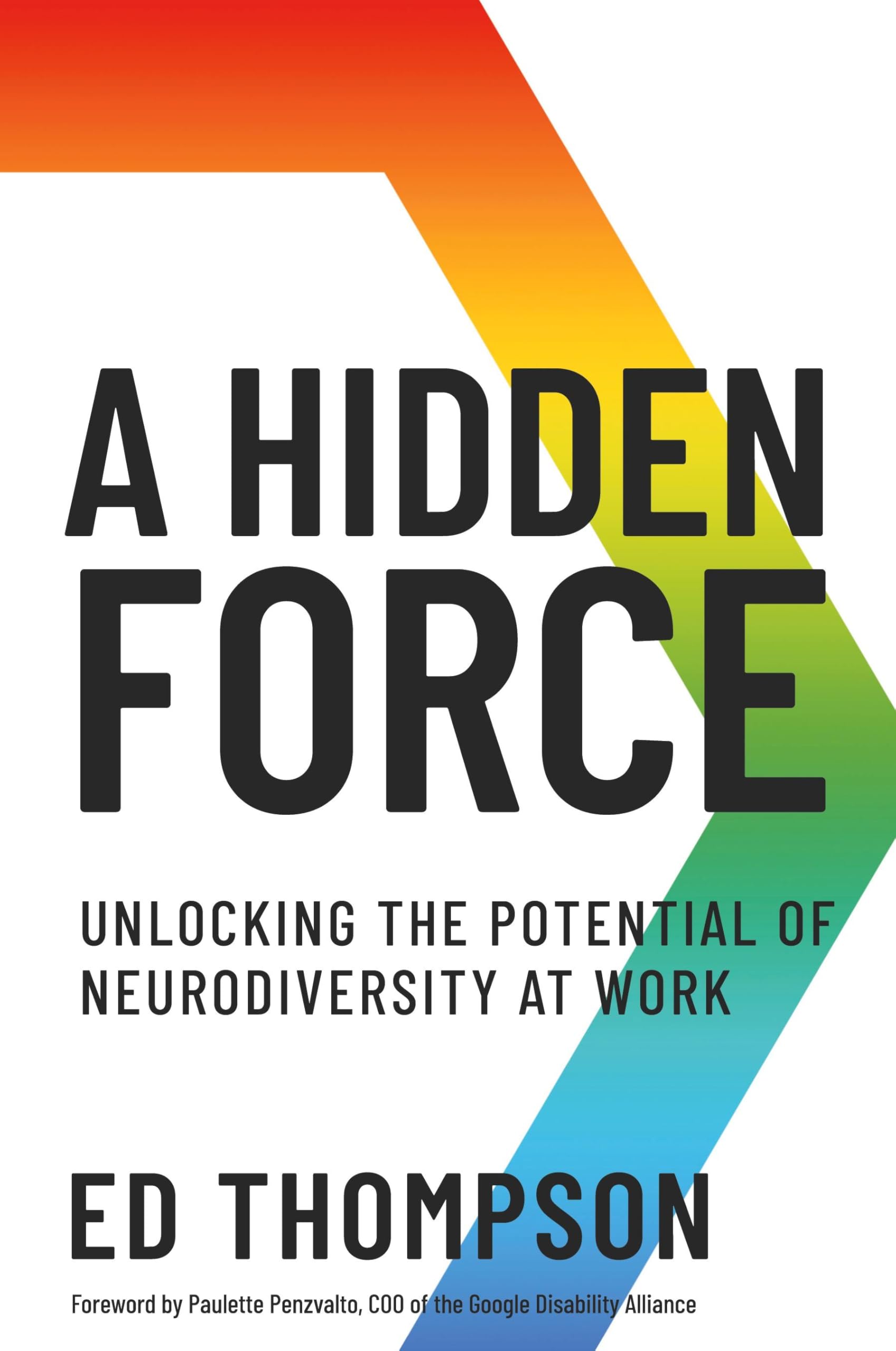 A Hidden Force: Unlocking the Potential of Neurodiversity at Work
