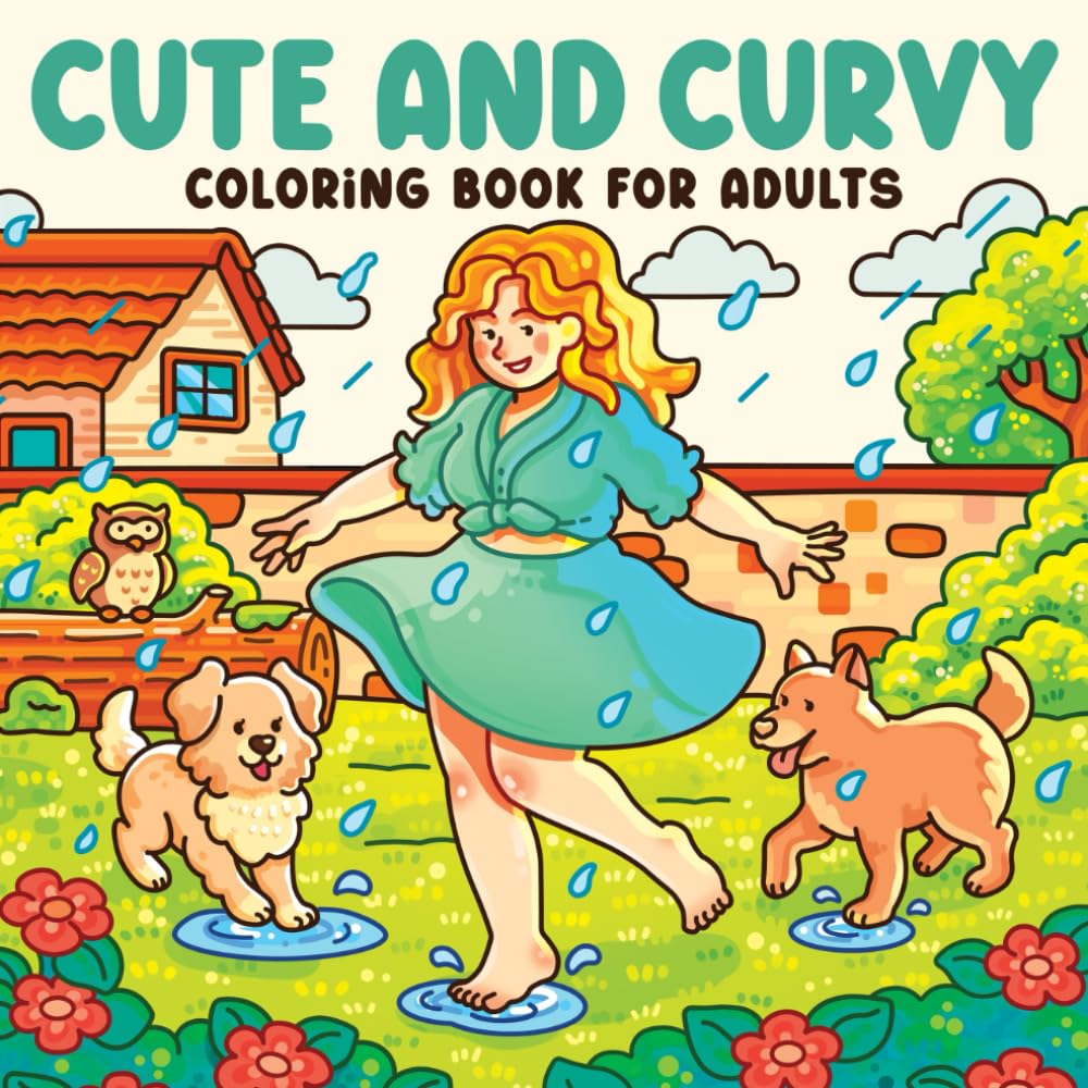 Cute and Curvy Coloring Book for Adults: 41 Cozy Self-Love Scenes for Women, Girls and Teens – Hygge-Inspired Moments of Relaxation and Joy