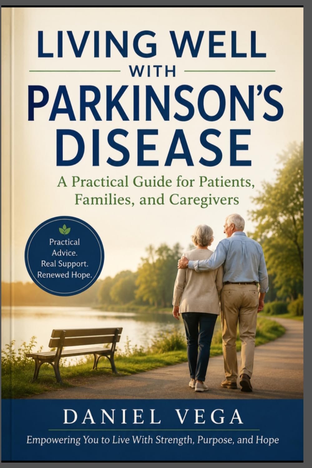 Living Well with Parkinson's Disease: A Practical Guide for Patients, Families, and Caregivers