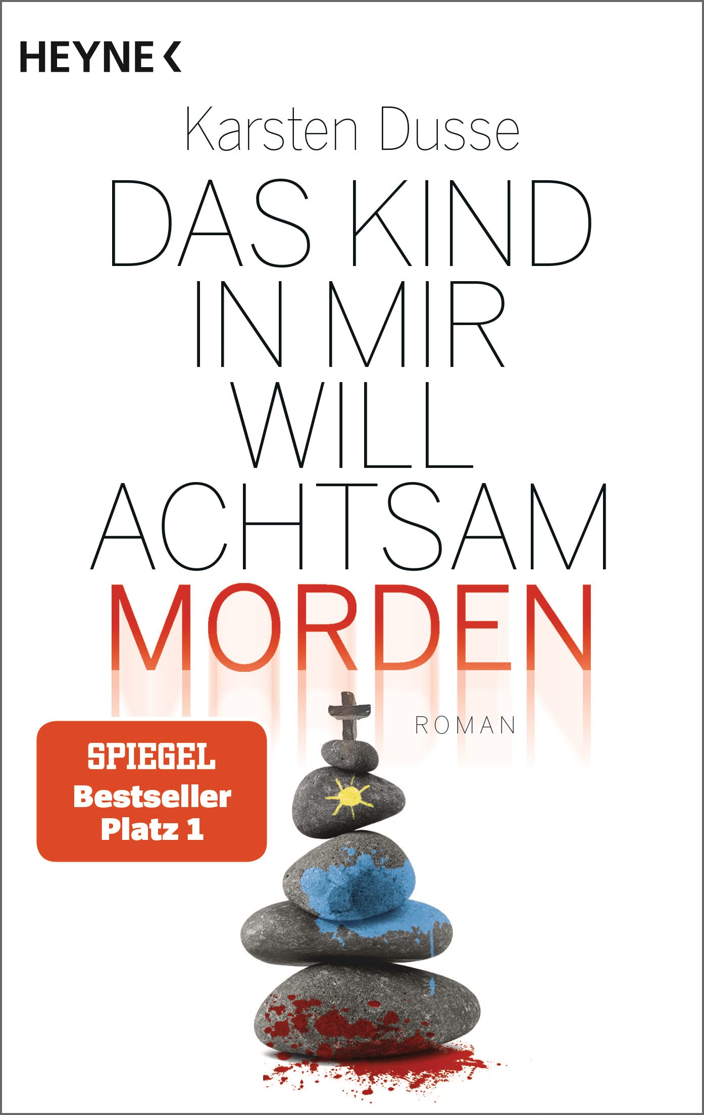 Das Kind in mir will achtsam morden: Roman