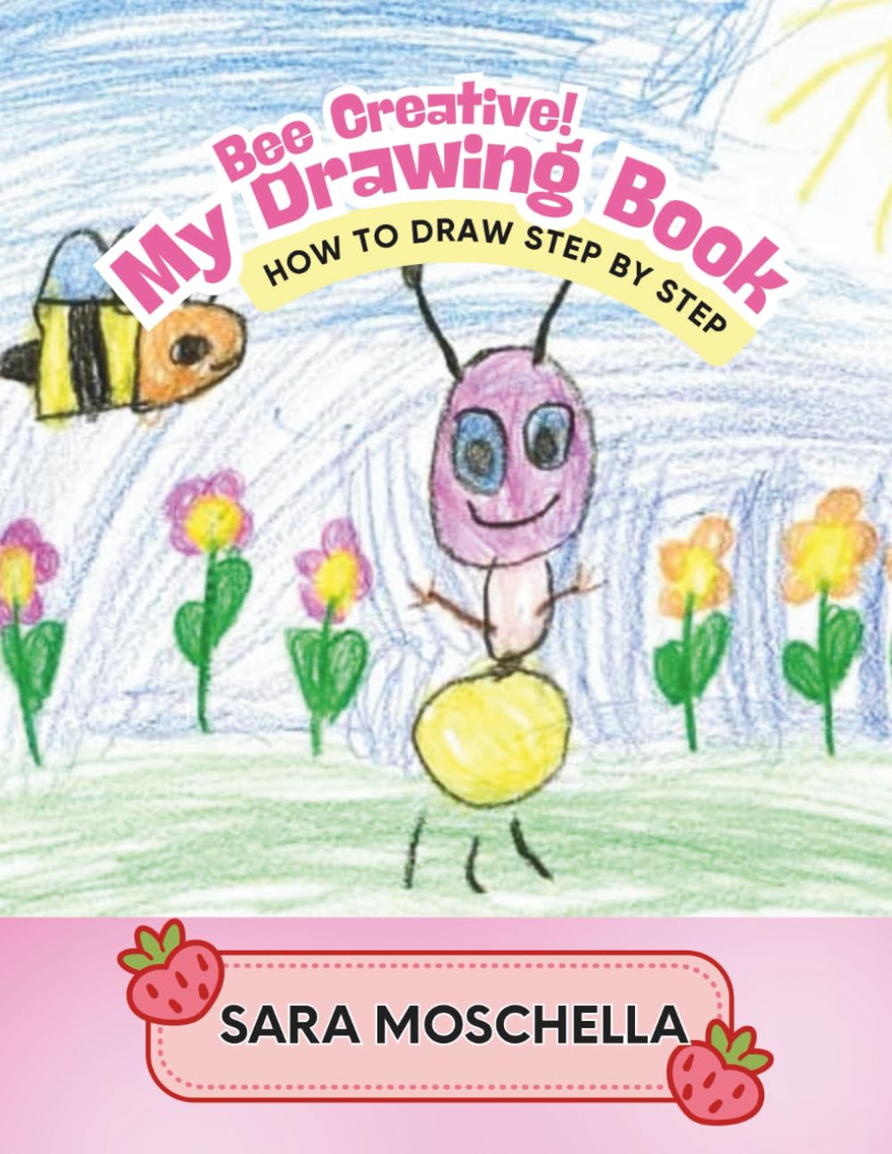 Bee Creative: My Drawing Book