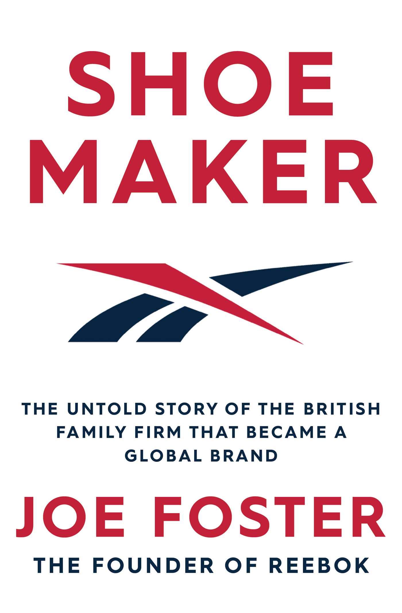 Simon & Schuster Shoemaker: The Untold Story of the British Family Firm that Became a Global Brand