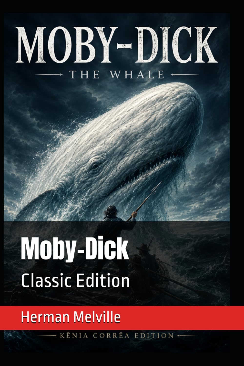 Moby-Dick: Classic Edition