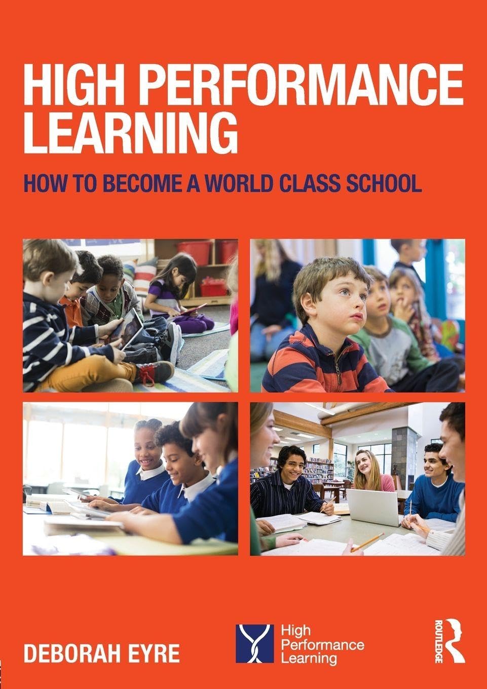 High Performance Learning by Deborah  Eyre (Paperback Book)