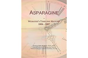 Asparagine: A Comprehensive History by Webster's Timeline, 1806-2007