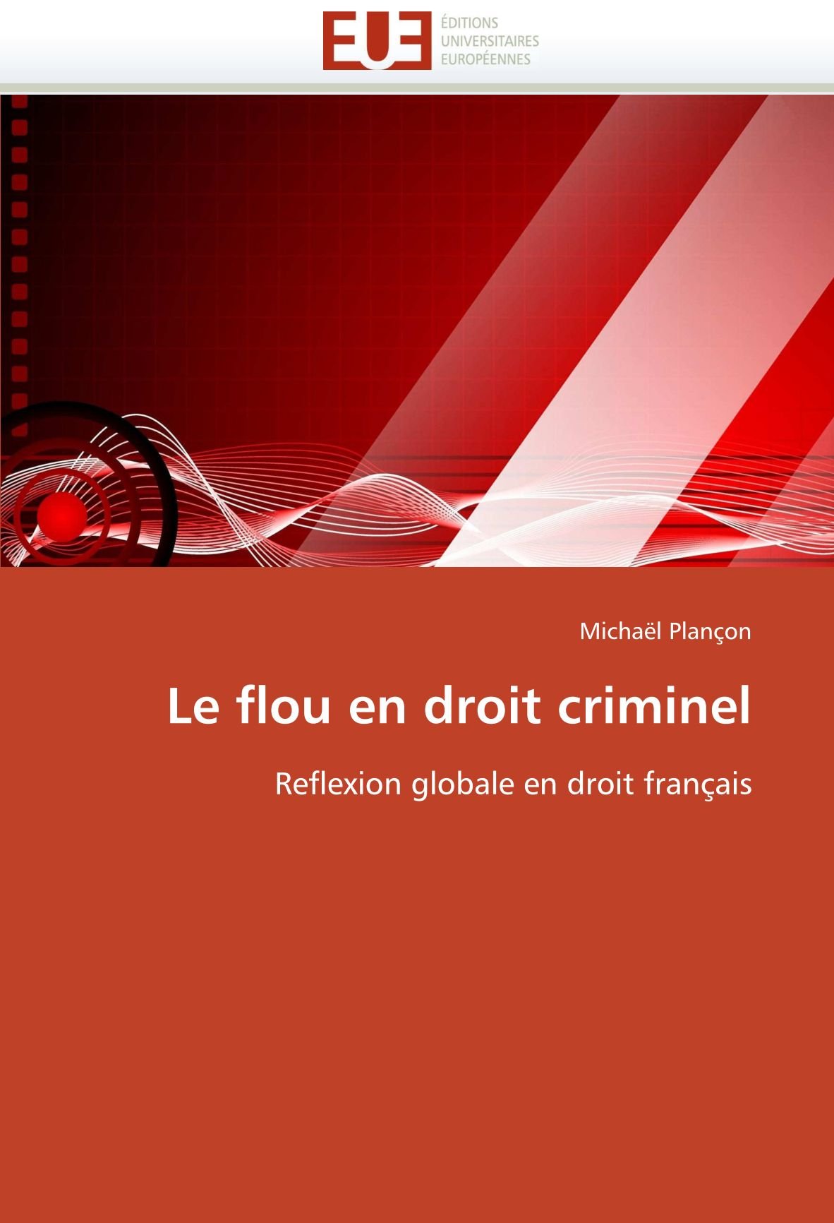 Le Flou En Droit Criminel (Omn.Univ.Europ.)