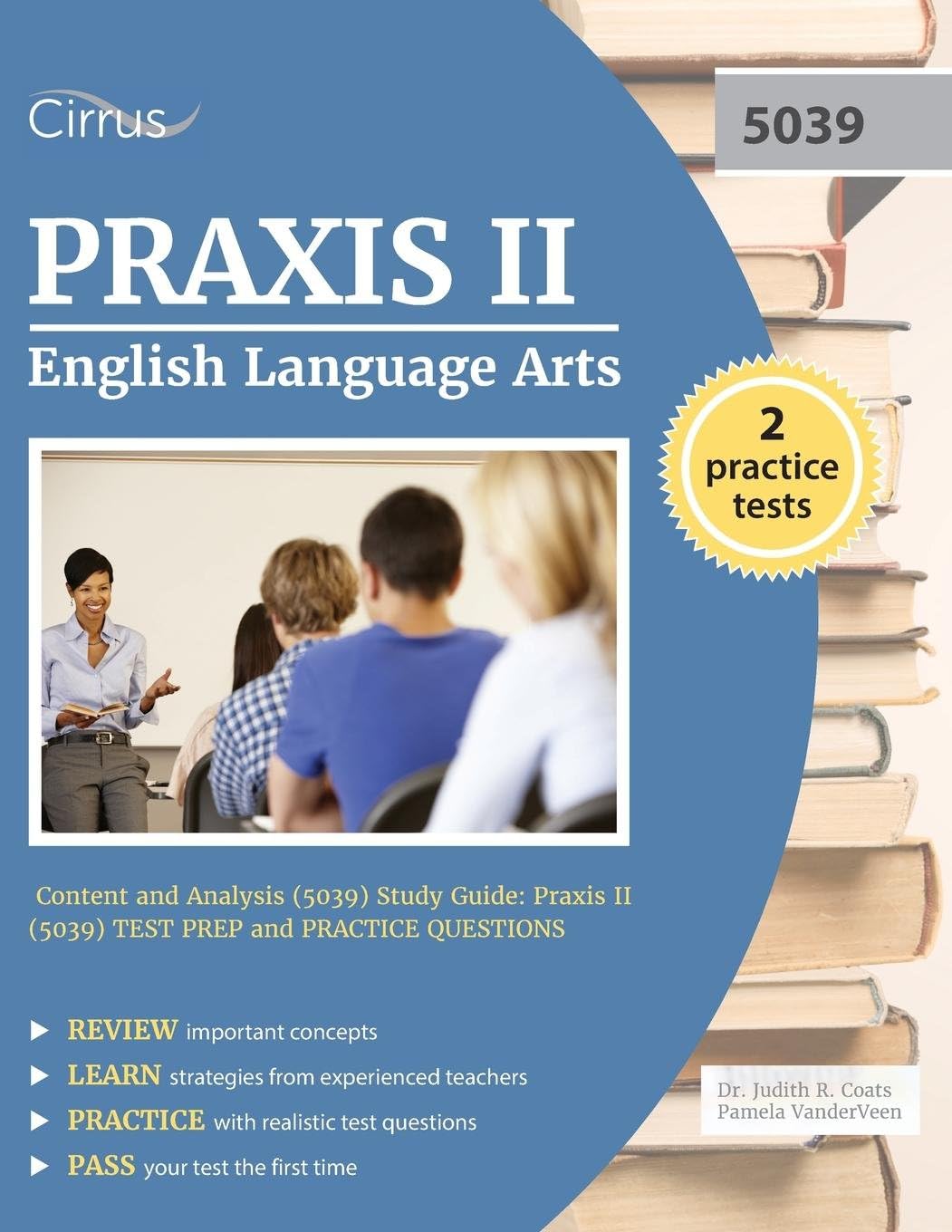 Praxis II English Language Arts: Content and Analysis (5039) Study Guide: Praxis II (5039) Test Prep and Practice Questions