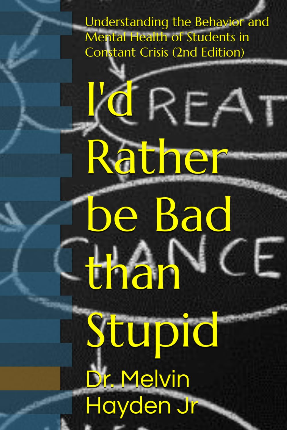 I'd Rather be Bad than Stupid: Understanding the Behavior and Mental Health of Students in Constant Crisis