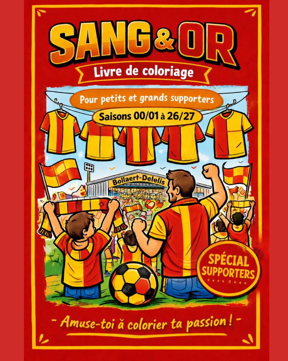 Mon livre de coloriage - Sang et Or - Saisons 2000/2001 à 2026/2027
