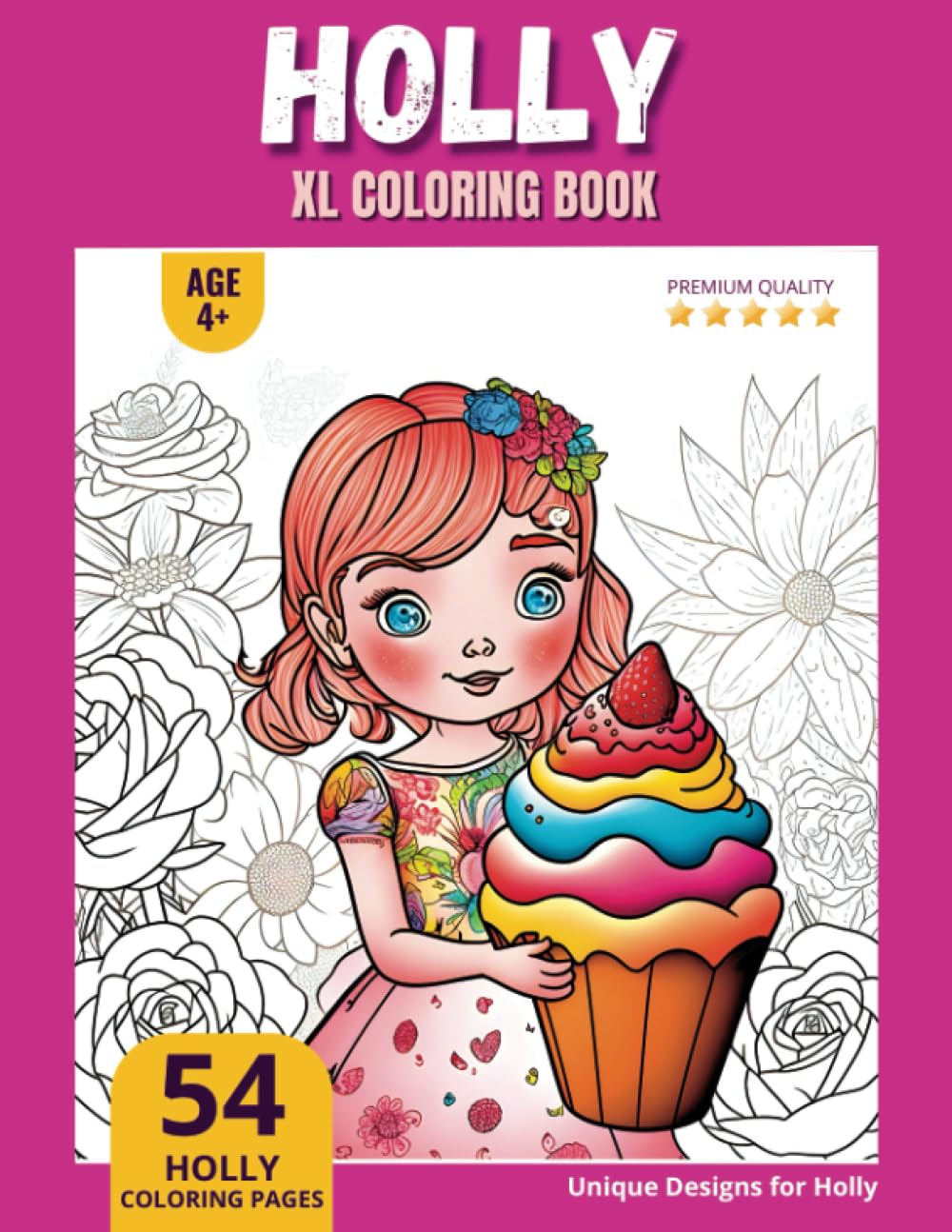 Holly Coloring Book: Perfect Personal Name Gift - XL Edition - Age 4+ - 54 coloring pages for girls - Premium Quality - Holly Coloring page