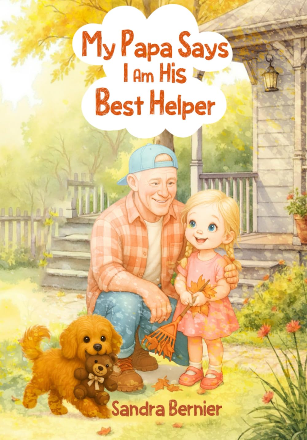 My Papa Says I am His Best Helper