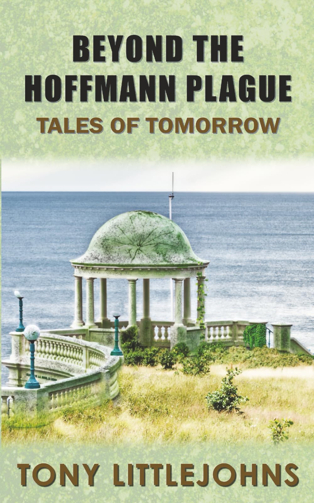 Beyond The Hoffmann Plague: Tales of Tomorrow (The Hoffmann Plague Trilogy and related books.)