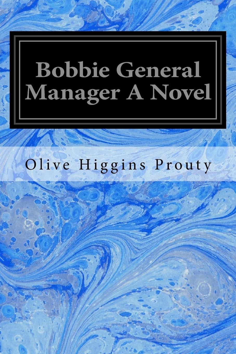 Bobbie General Manager A Novel      Paperback – September 20, 2017