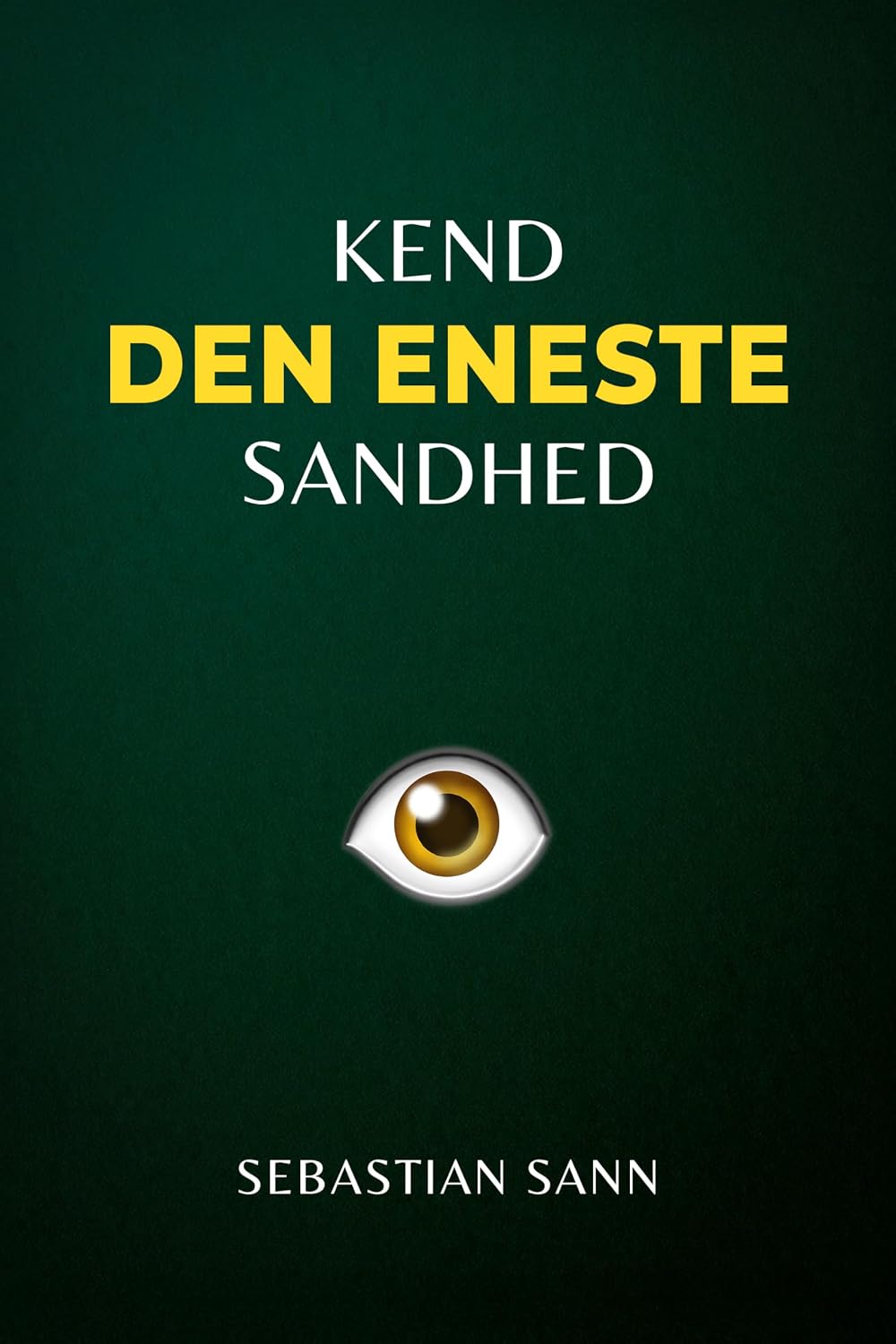 KEND DEN ENESTE SANDHED (Danish Edition)