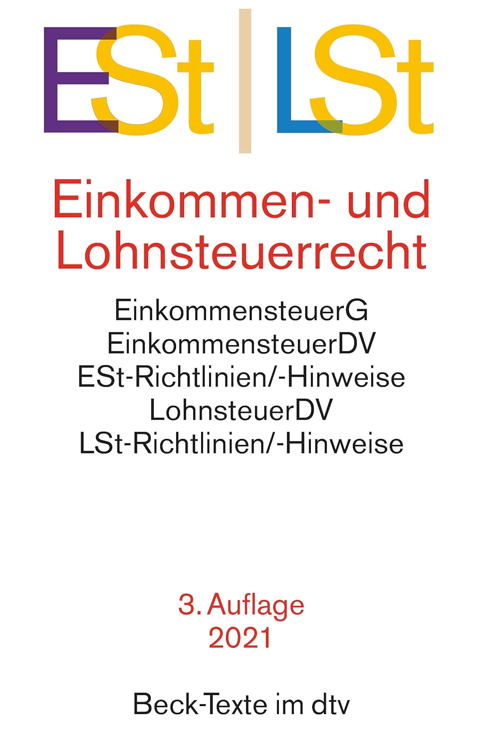 Einkommen- / Lohnsteuerrecht: Einkommensteuergesetz mit Einkommensteuer-Grund- und ...