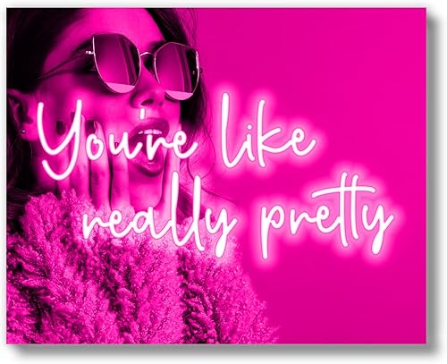 Brooke & Vine You're Like Really Pretty - Maquillaje de belleza inspirador a la moda, decoración de pared para habitación de adolescentes y niñas,