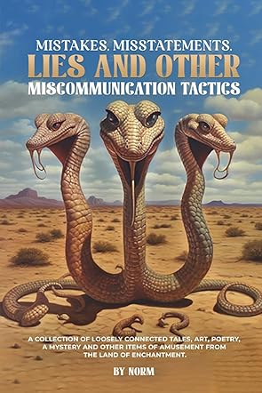 Mistakes, Misstatements, Lies and Other Miscommunication Tactics