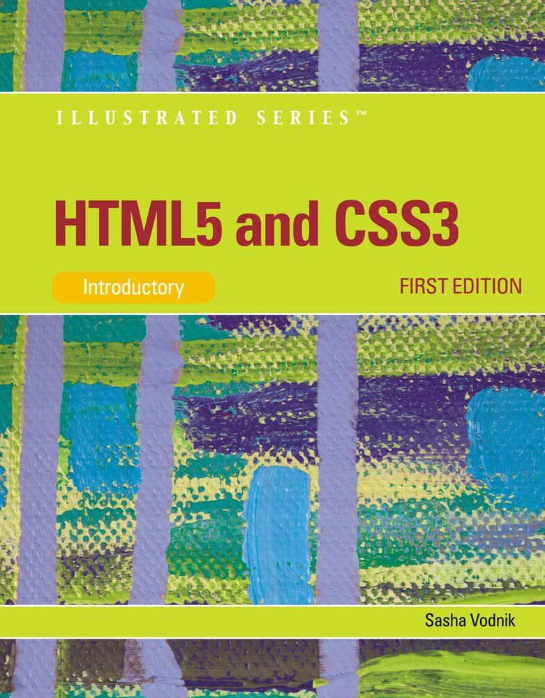 HTML5 and CSS3, Illustrated Introductory (Illustrated Series)
