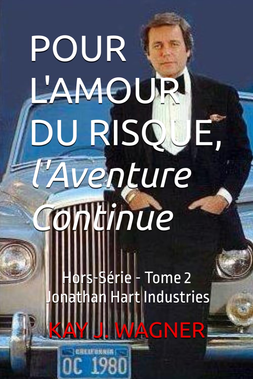 POUR L'AMOUR DU RISQUE, l'Aventure Continue: Hors-Série - Tome 2 - Jonathan Hart Industries