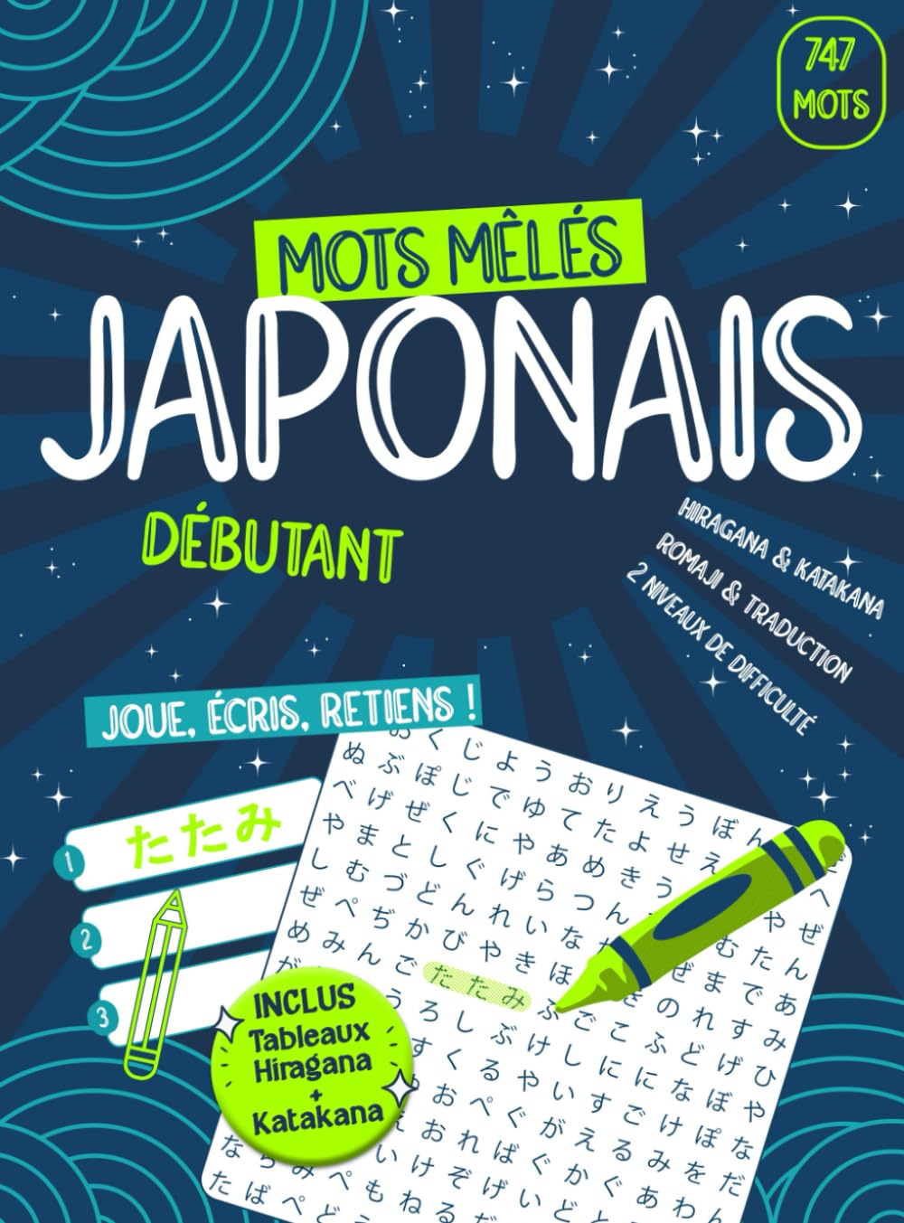 Jeux de Mots Mêlés en Japonais - Hiragana & Katakana - 747 mots - niveau JLPT N5/N4: Joue, écris, retiens ! - Vocabulaire Débutant (Japonais ludique)