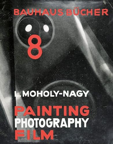 Painting, Photography, Film: Bauhausbücher 8