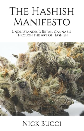 The Hashish Manifesto: Understanding Retail Cannabis Through the Art of Hashish
