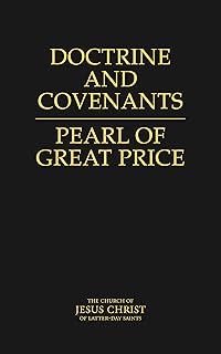 The Doctrine and Covenants | The Pearl of Great Price